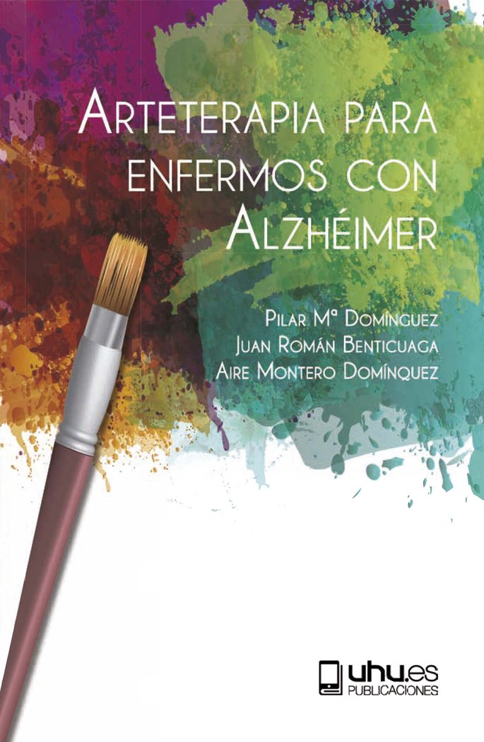 Arteterapia para Enfermos con Alzheimer-Domínguez Toscano Pilar Mª