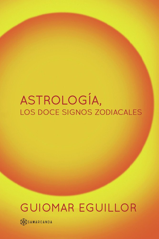 Astrologia los Doce Signos Zodiacales-Guiomar Eguillor