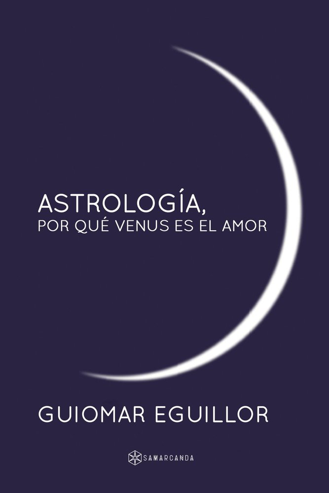 Astrologia por Que Venus Es el Amor-Guiomar Eguillor