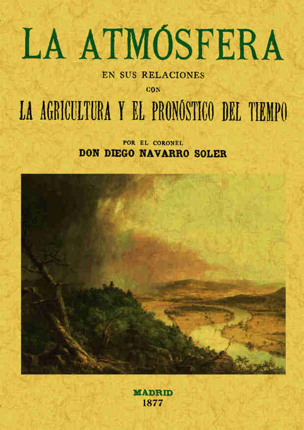 Atmosfera En Sus Relaciones con la Agricultura y el Pronosti-Navarro Soler Diego