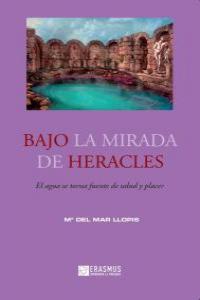 Bajo la Mirada de Heracles-Llopis Orrego M. Mar