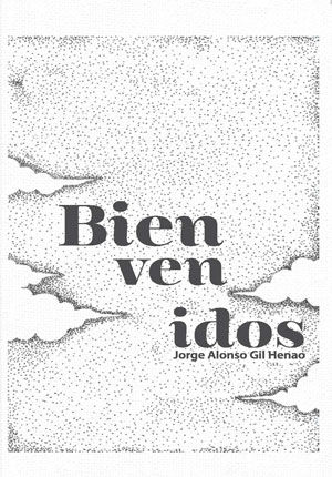 Bien Ven Idos-Gil Henao Jorge Alonso