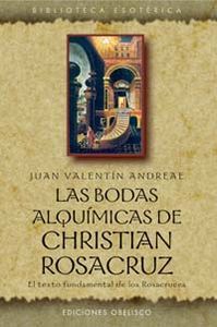 Bodas Alquimicas de Christian Rosacruz las-Andreae Juan Valentin