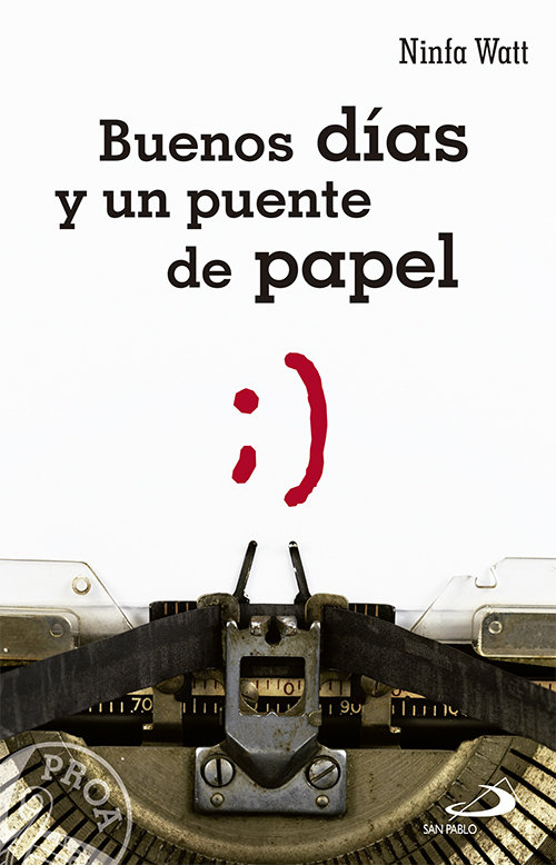 Buenos Dias y Un Puente de Papel-Watt Pérez Ninfa