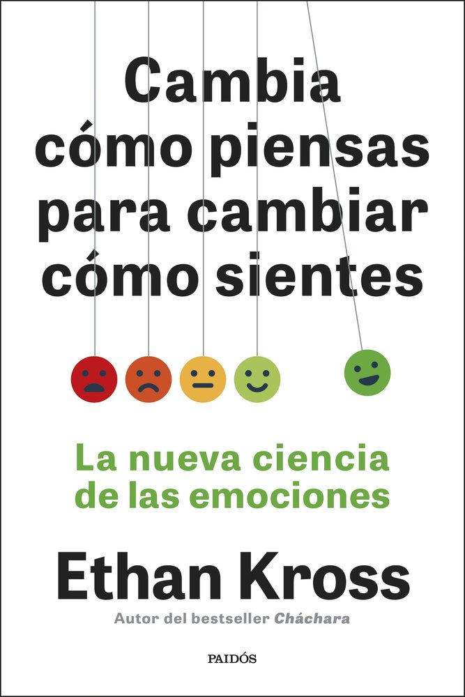 Cambia Como Piensas para Cambiar Como Sientes-Kross Ethan