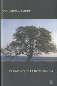 Camino de la Inteligencia-Krishnamurti Jiddu