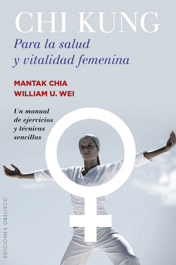 Chi Kung para la Salud y Vitalidad Femenina-Chia Mantak