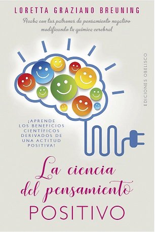 Ciencia Del Pensamiento Positivo la-Graziano Breuning Loretta