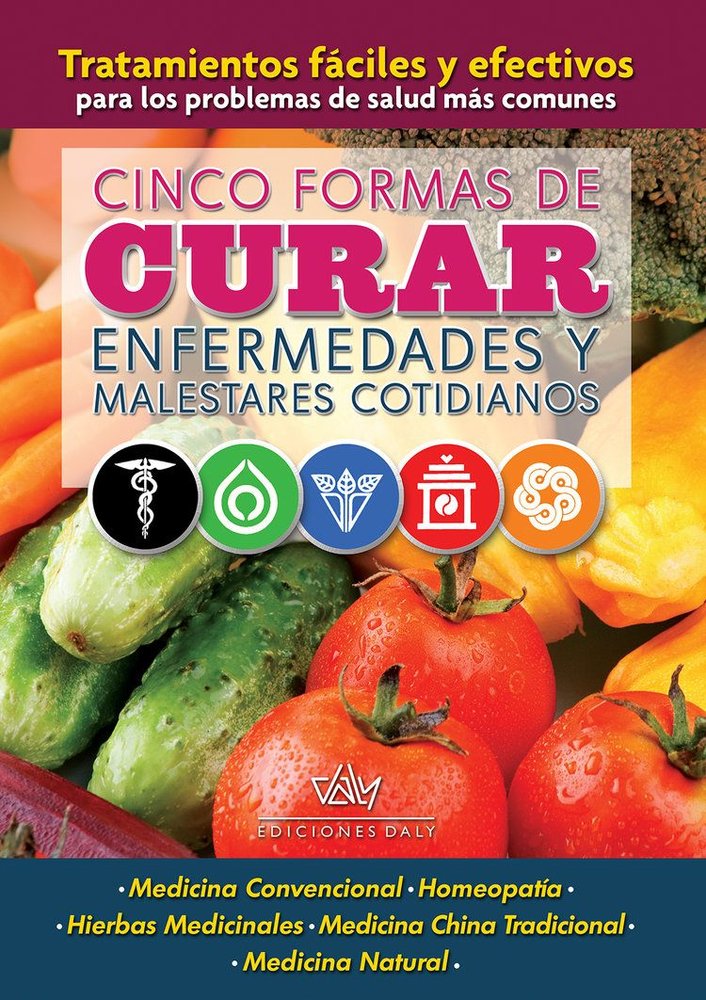 Cinco Formas de Curar Enfermedades y Malestares Cotidianos-