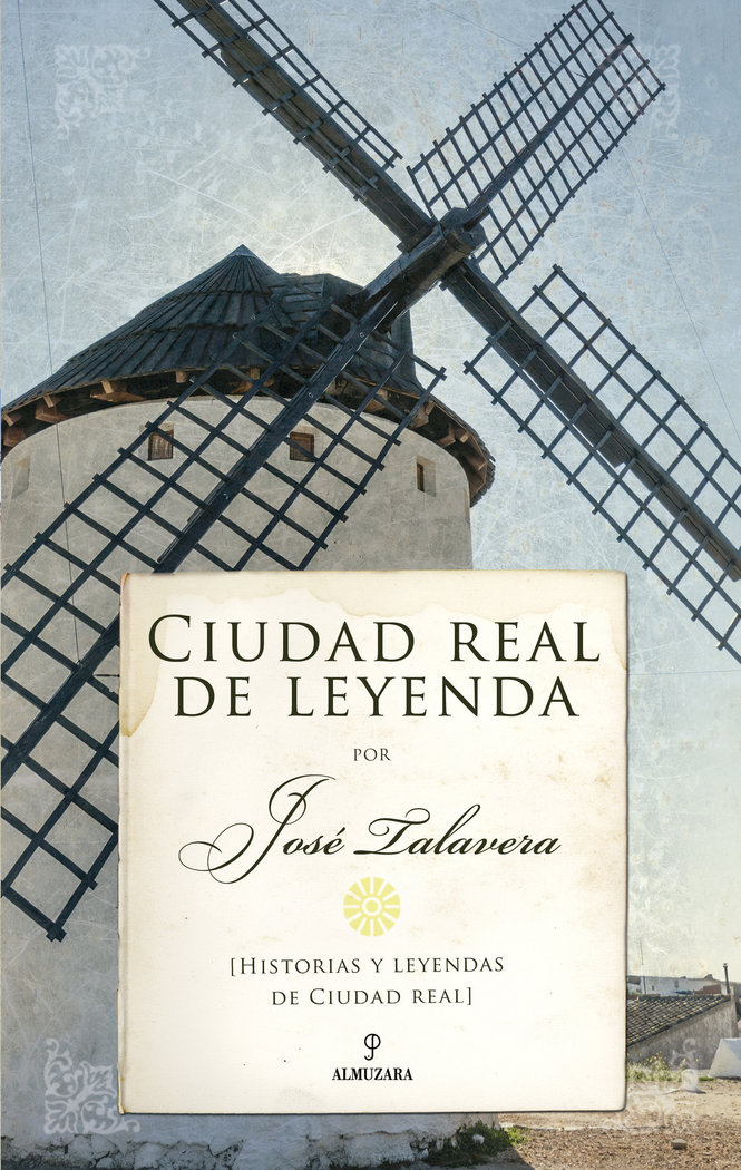 Ciudad Real de Leyenda-José Talavera