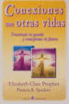 Conexiones con Otras Vidas-Prophet Elizabeth Clare