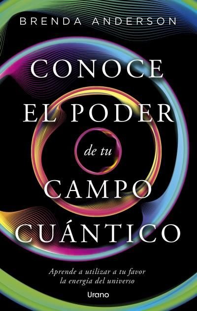 Conoce el Poder de Tu Campo Cuantico-Anderson Brenda