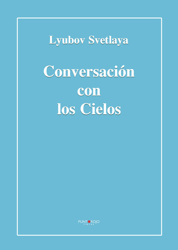 Conversacion con los Cielos-Svetlaya Lyubov