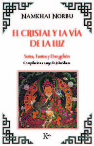 Cristal y la Via de la Luz Sutra Tranta y Dzogchen-Norbu Chögyal Namkhai