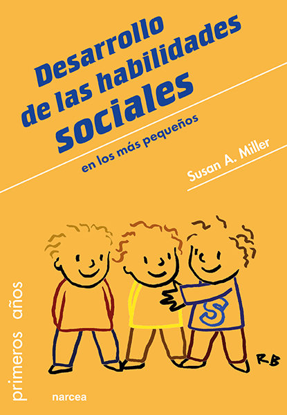 Desarrollo de Habilidades Sociales En los Mas Pequeños-Miller Susan A.