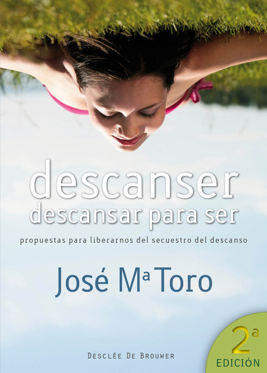 Descanser Descansar para Ser-Toro Alés José Mª
