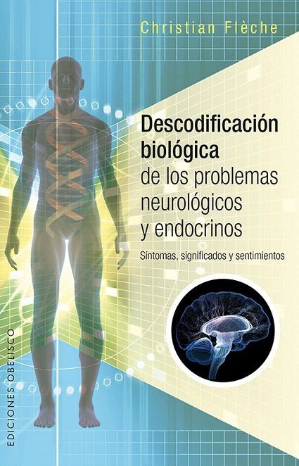 Descodificacion Biologica de los Problemas Neurologicos y En-Flèche Christian
