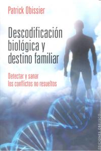Descodificacion Biologica y Destino Familiar-Obissier Patrick