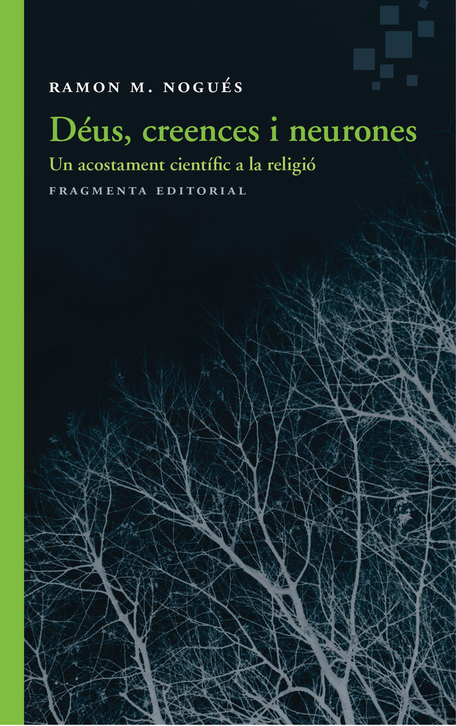 Deus Creences i Neurones-Nogués Carulla Ramon M.