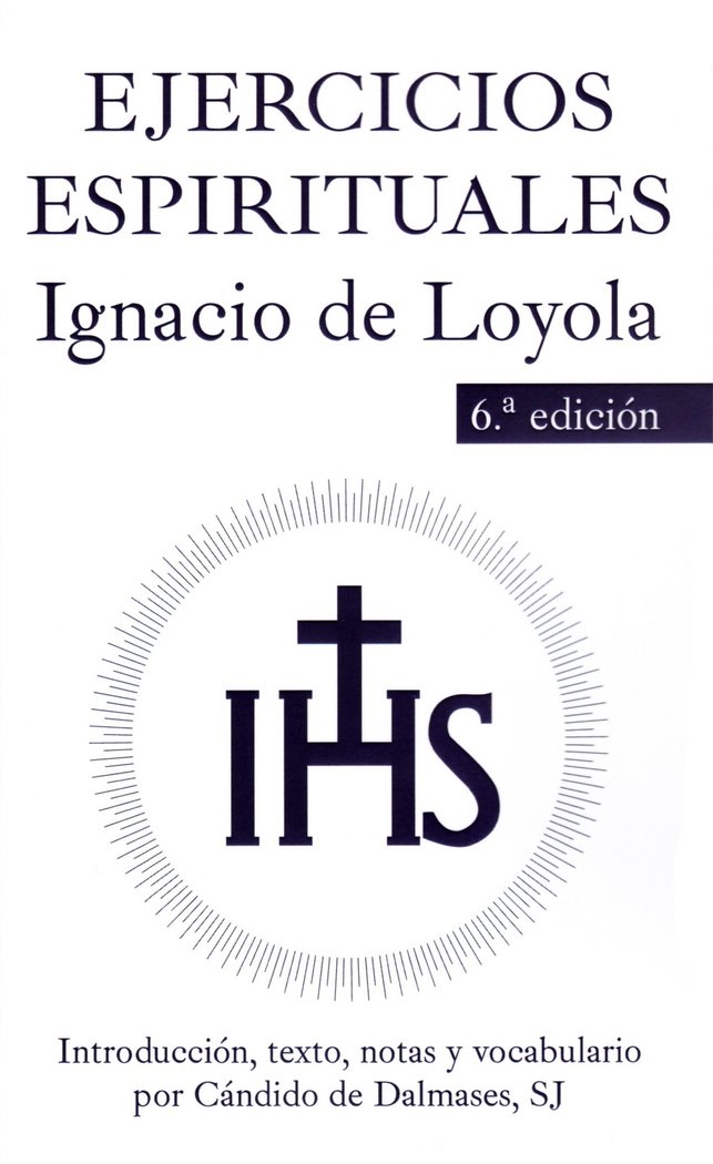 Ejercicios Espirituales Introduccion Texto Notas y Vocabula-Loyola Ignacio de