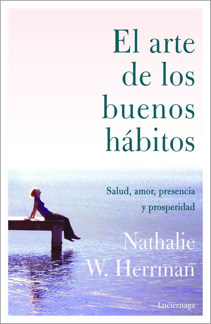 El Arte de los Buenos Habitos-Herrman Nathalie W.