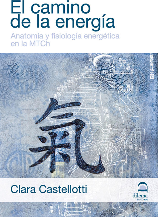 El Camino de la Energia Anatomia y Fisiologia Energetica En-Castellotti Clara