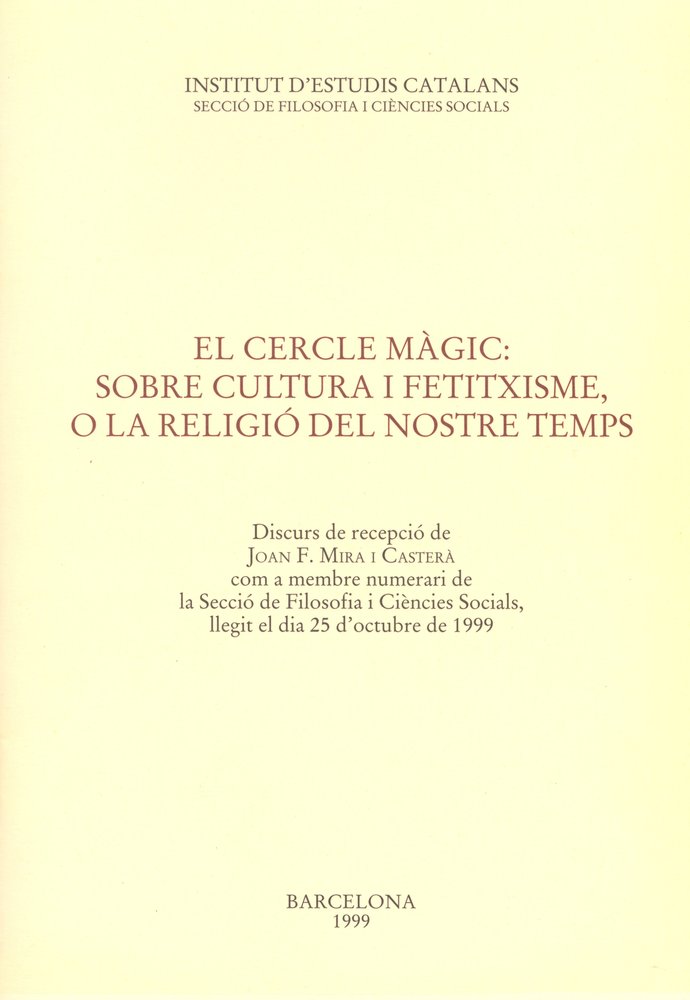 El Cercle Magic sobre Cultura i Fetixisme o la Religio Del-Mira Joan F.