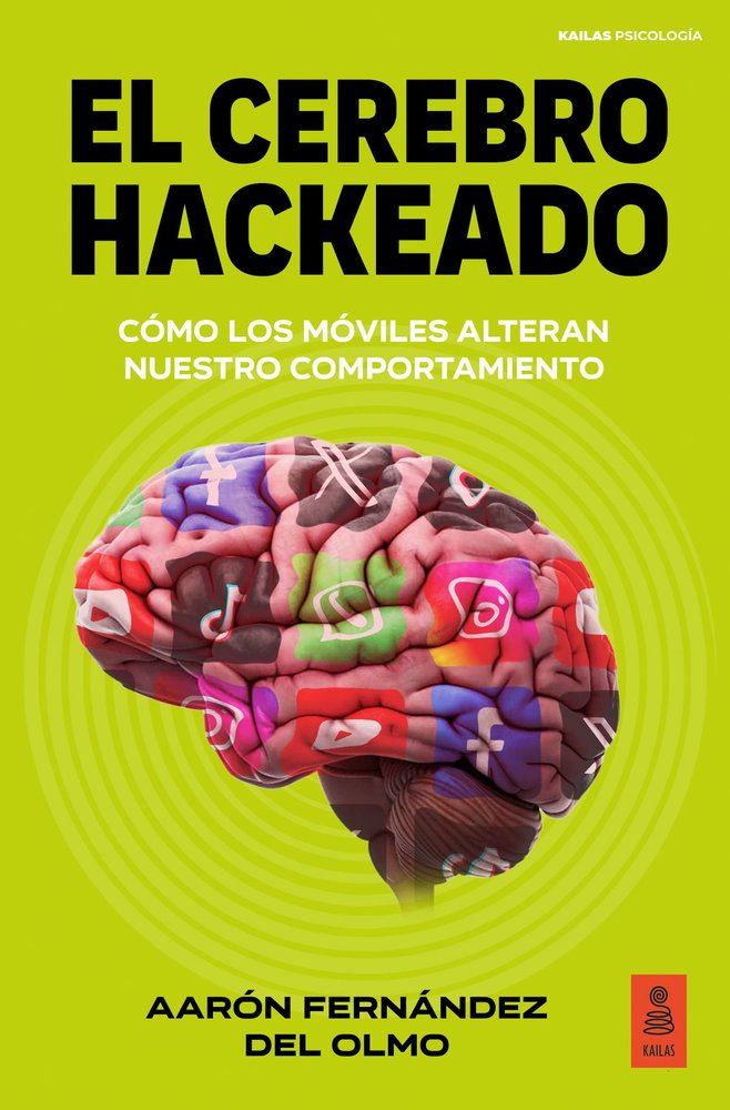 El Cerebro Hackeado-Fernandez Del Olmo Aaron