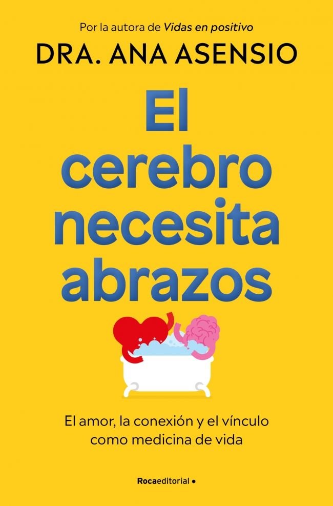 El Cerebro Necesita Abrazos-Asensio Dra. Ana