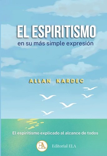 El Espiritismo En Su Mas Simple Expresion-Kardec Allan