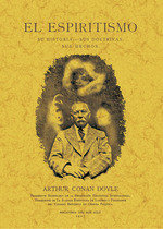 El Espiritismo Su Historia Sus Doctrinas Sus Hechos-Doyle Arthur Conan