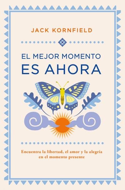 El Mejor Momento Es Ahora-Kornfield Jack
