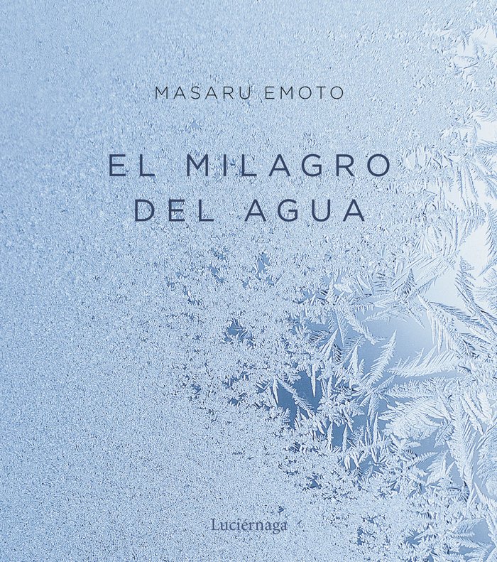 El Milagro Del Agua-Masaru Emoto
