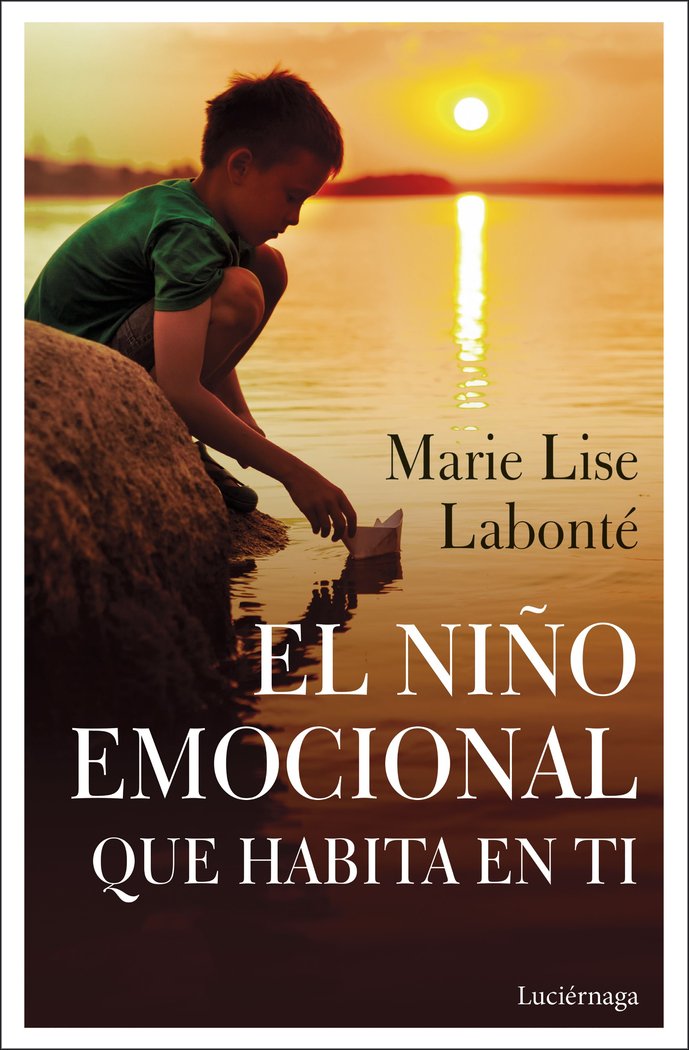 El Niño Emocional Que Habita En Ti-Labonté Marie Lise