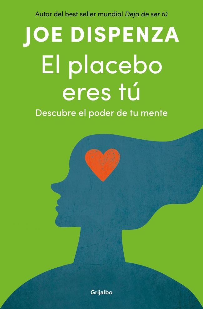 El Placebo Eres Tu-Joe Dispenza