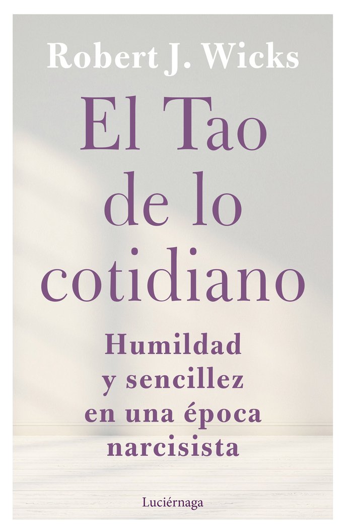 El Tao de Lo Cotidiano-Robert J. Wicks