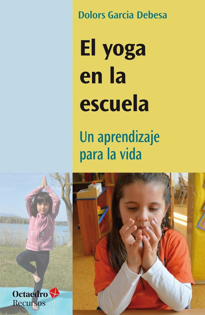 El Yoga En la Escuela-Garcia Debesa Dolors