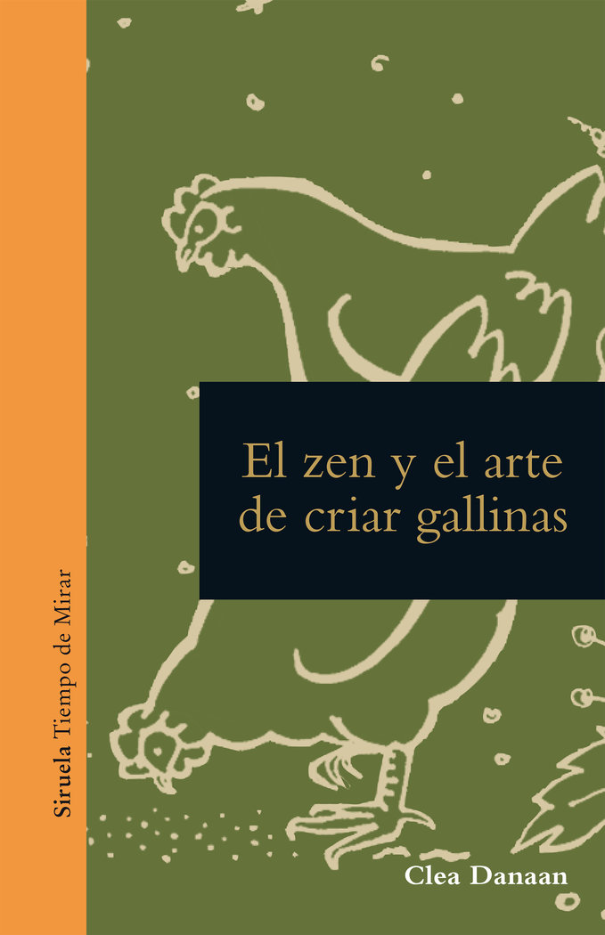 El Zen y el Arte de Cuidar Gallinas-Danaan Clara