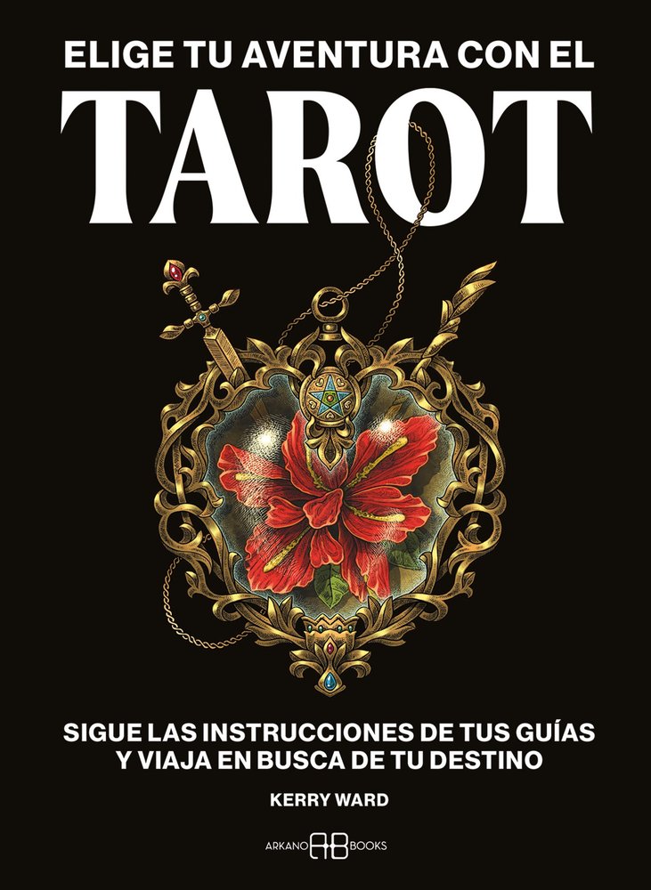 Elige Tu Aventura con el Tarot-Kerry Ward