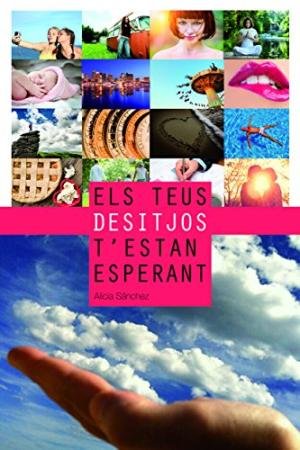 Els Teus Desitjos t Estan Esperant-Alicia Sánchez Pérez