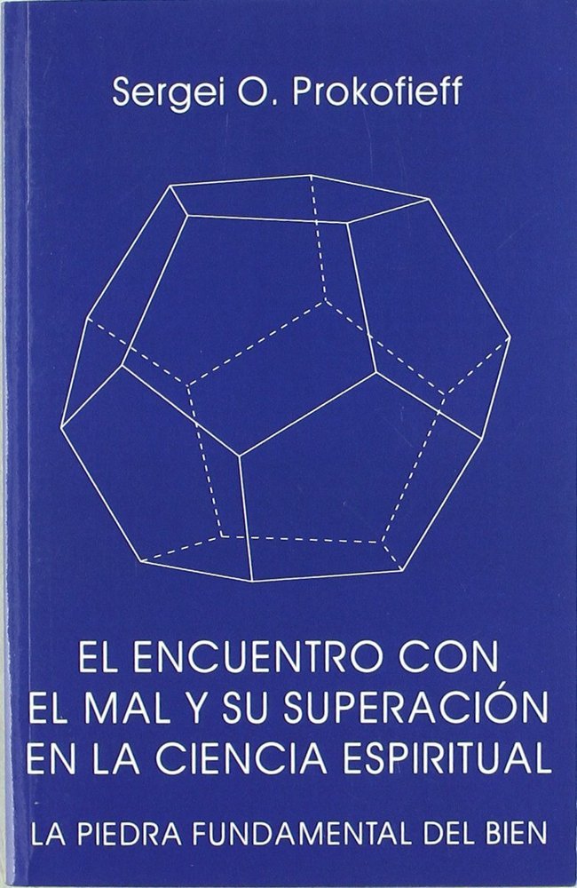 Encuentro con el Mal y Su Superacion En la Ciencia Espiritua-Prokofieff Sergei O.