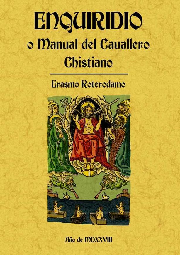 Enquiridio o Manual Del Cavallero Christiano-Erasmus Desiderius