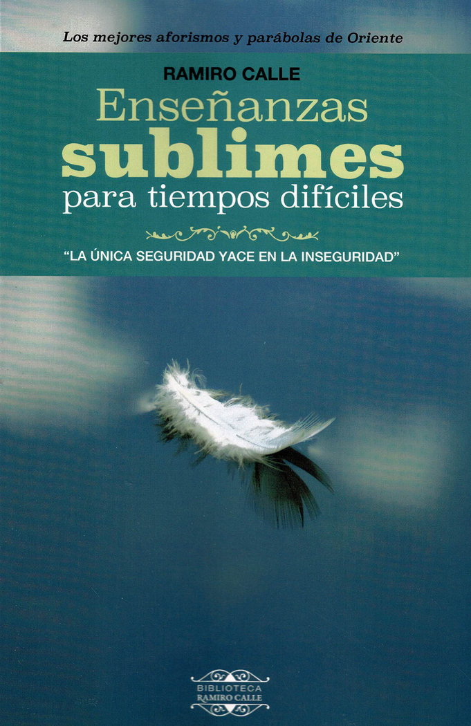 Enseñanzas Sublimes para Tiempos Dificiles-Calle Ramiro