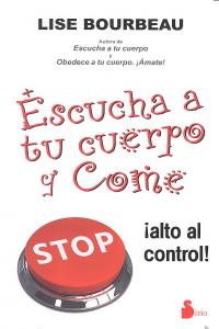 Escucha a Tu Cuerpo y Come-Bourbeau Lise