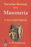 Escuelas Secretas de Masoneria y Sus Misterios-Leadbeater C.w.