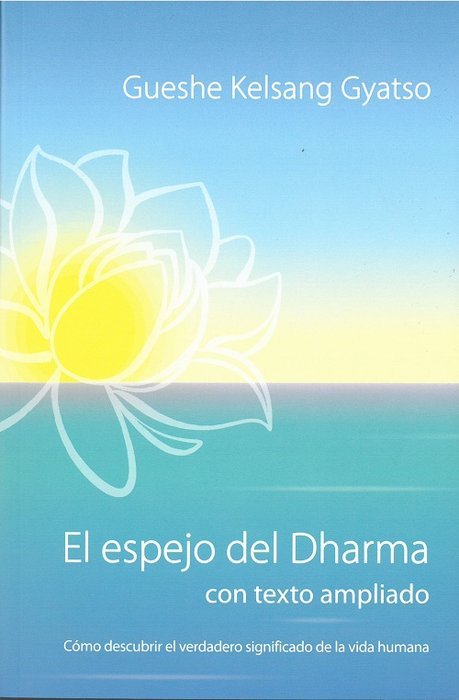 Espejo Del Dharma el-Gueshe Kelsang Gyatso Rimpoché
