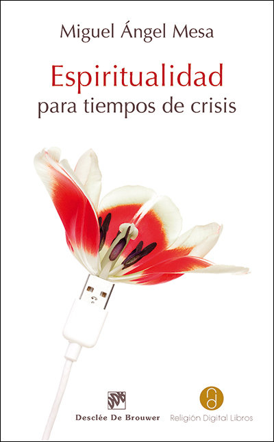Espiritualidad para Tiempos de Crisis-Mesa Bouzas Miguel Ángel