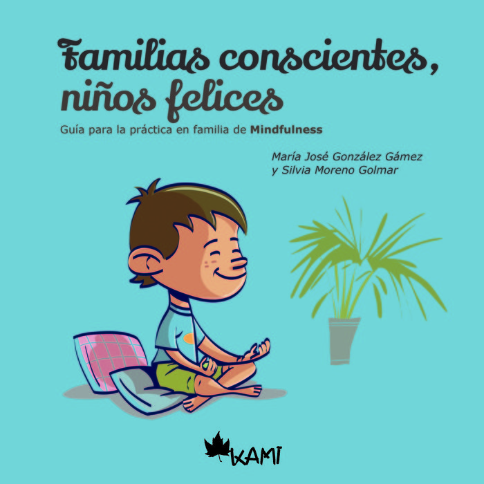 Familias Conscientes Niños Felices-González Gámez María José