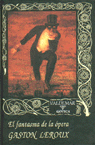 Fantasma de la Opera-Leroux Gaston