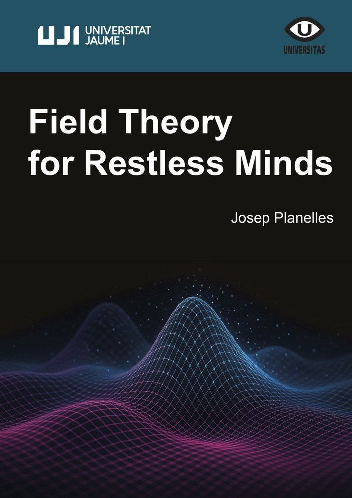 Field Theory For Restless Minds-Planelles Josep